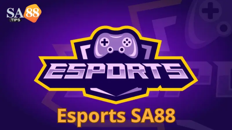 Esports SA88: Thế giới game điện tử sinh động, mới lạ
