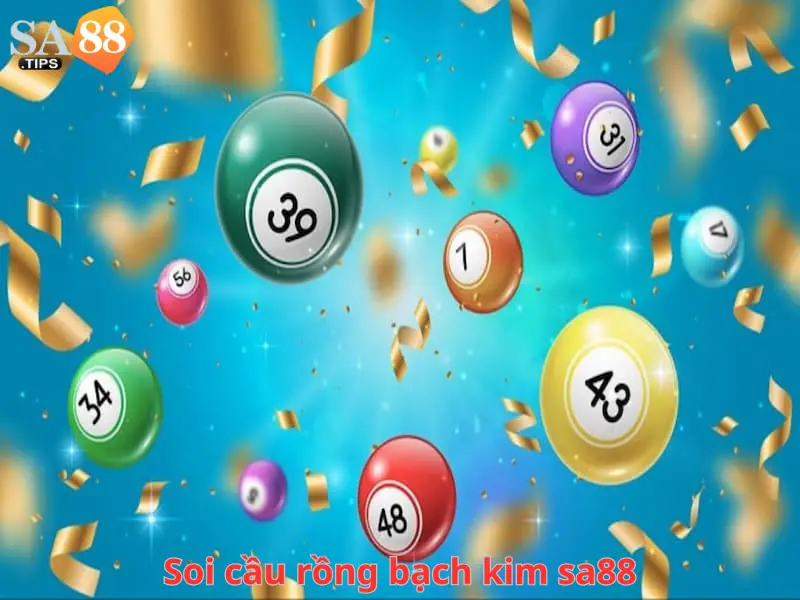 Soi cầu Rồng Bạch Kim SA88 dự đoán chuẩn từng con số