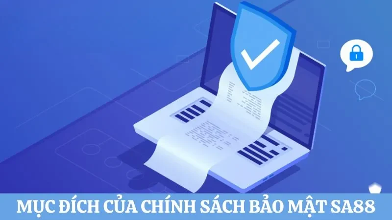 Mục đích của chính sách bảo mật tại nhà cái Sa88