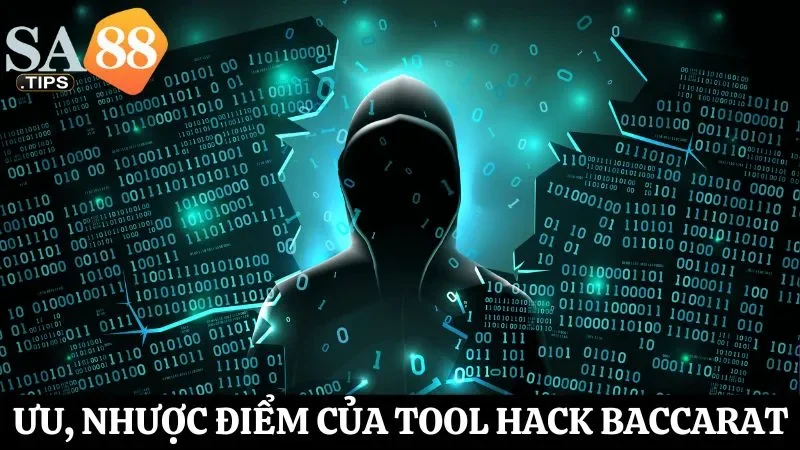 Nắm rõ ưu, nhược điểm của tool hack Baccarat