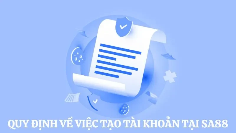 Quy định người chơi cần tuân thủ khi tạo tài khoản tại nhà cái 